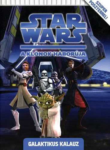 Akciós ár Star Wars - A klónok háborúja - Galaktikus kalauz