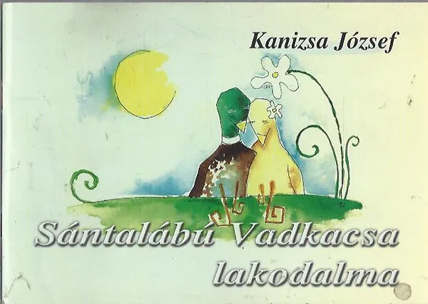 Sántalábú vadkacsa lakodalma Exkluzív ajánlat