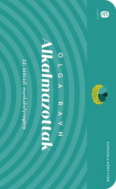 Különleges ajánlat Alkalmazottak - 22. századi munkahelyregény - Európa Kapszula Könyvtár