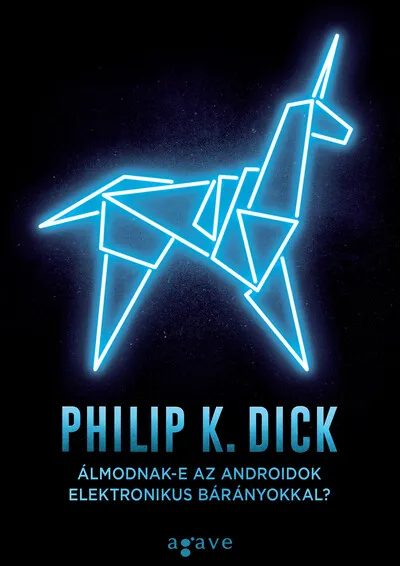 Álmodnak-e az androidok elektronikus bárányokkal? (új kiadás) Korlátozott ajánlat