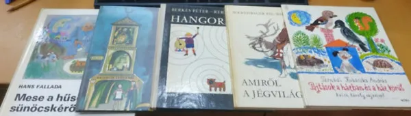 Amiről a jégvilág meséi; Hangország; Mekkora?; Mese a hűséges sünöcskéről; Pajtások a házban és a ház körül (5 kötet) Árcsökkenés