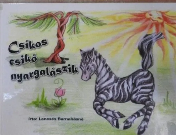 Legkelendőbb Csíkos csikó nyargalászik
