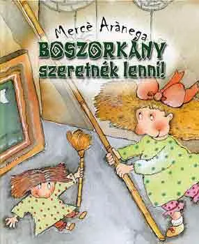 Legkelendőbb Boszorkány szeretnék lenni!