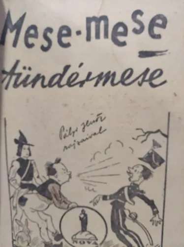 Olcsóbb Mese - mese tündérmese - Pályi Jenő rajzaival