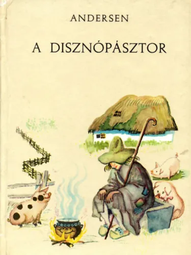 A disznópásztor Legkelendőbb