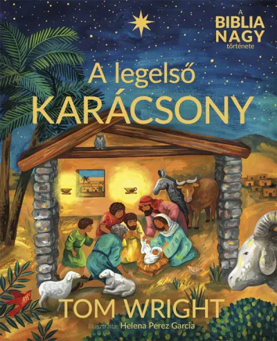 A legelső karácsony - A Biblia nagy története Végkiárusítás