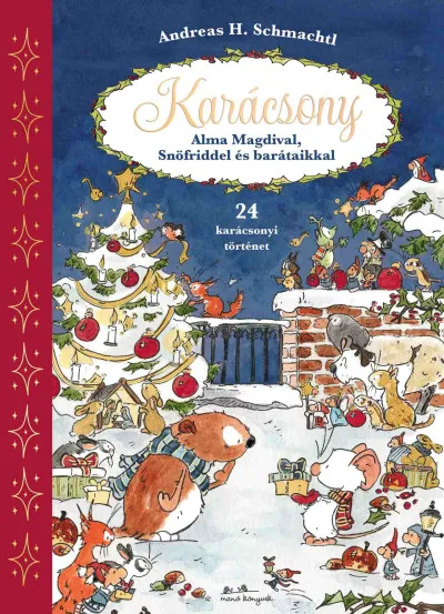 Karácsony Alma Magdival, Snöfriddel és barátaikkal - 24 karácsonyi történet Legnépszerűbb