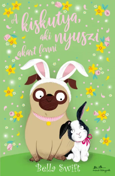 A kiskutya, aki nyuszi akart lenni Utolsó esély