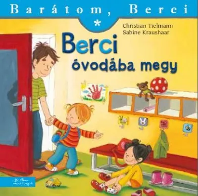 Berci óvodába megy - Barátom, Berci Gyors szállítás