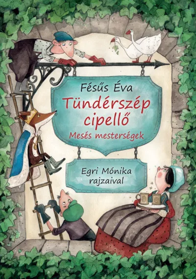 Olcsóbb Tündérszép cipellő - Mesés mesterségek