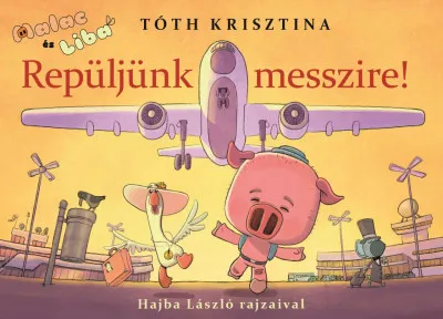 Szezonális akció Repüljünk messzire! - Malac és Liba 10.