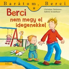 Berci nem megy el idegenekkel - Barátom, Berci 13. Vedd meg online
