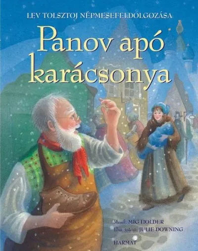 Panov apó karácsonya - Lev Tolsztoj népmesefeldolgozása Bestseller