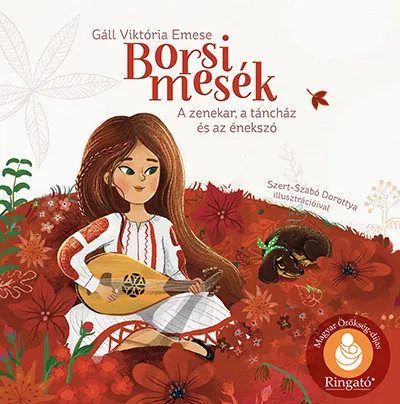 Gyors szállítás Borsi mesék - A zenekar, a táncház és az énekszó