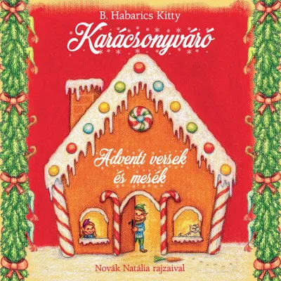 Karácsonyváró - Adventi versek és mesék Alacsony ár