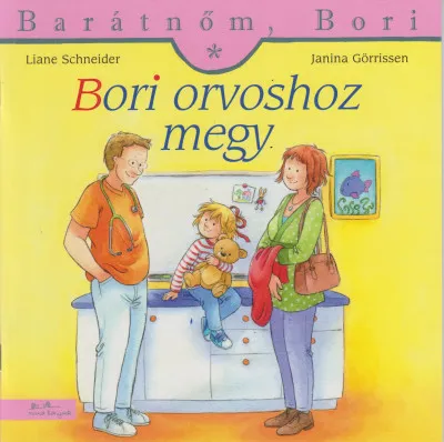 Bori orvoshoz megy - Barátnőm, Bori 4. Exkluzív ajánlat