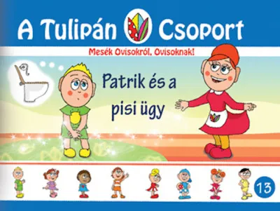 Bestseller Patrik és a pisi ügy - Mesék Ovisokról, Ovisoknak! 13. rész