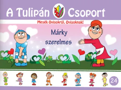 Csak ma Márky szerelmes - Mesék Ovoskról, Ovisoknak! 24. rész