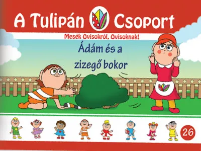 Ádám és a zizegő bokor - Mesék Ovisokról, Ovisoknak! 26. rész Rendeld meg most