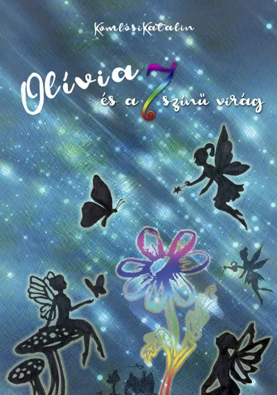 Olívia és a 7 színű virág - Olvasd hátulról visszafelé Népszerű