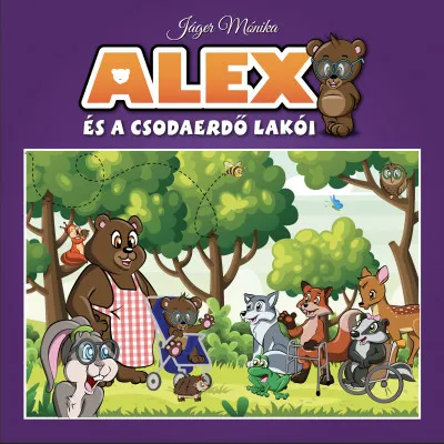 Alex és a Csodaerdő lakói Ne maradj le