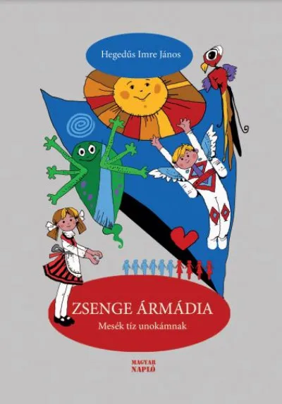 Zsenge Ármádia - Mesék tíz unokámnak Vedd meg online
