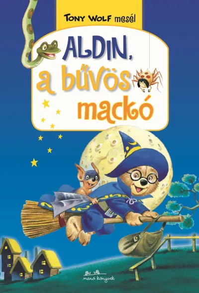 Aldin, a bűvös mackó - Tony Wolf mesél 6. Újdonság