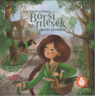 Bestseller Borsi mesék: Borsi szimatol - Borsi, a gyógyító