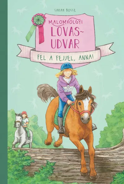 Szuper akció Malomvölgyi lovasudvar 2. - Fel a fejjel, Anna!
