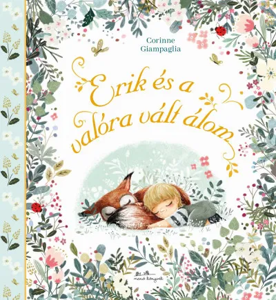 Erik és a valóra vált álom Újdonság
