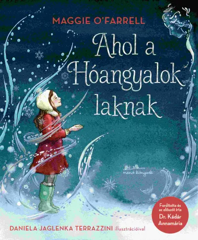 Ahol a Hóangyalok laknak Legjobb ár