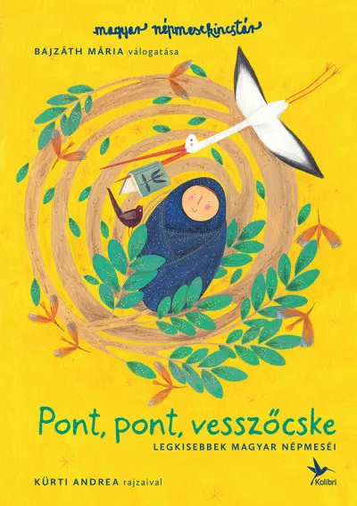 Pont, pont, vesszőcske - Legkisebbek magyar népmeséi Csak ma
