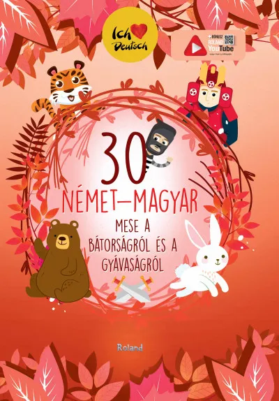 30 német-magyar mese a bátorságról és a gyávaságról Prémium