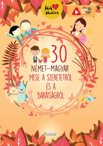 30 német-magyar mese a szeretetről és a barátságról Rendeld meg most