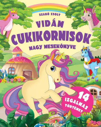 Utolsó esély Vidám cukikornisok nagy mesekönyve