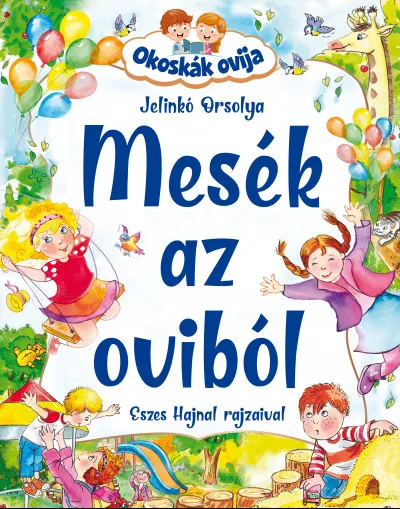 Okoskák ovija - Mesék az oviból Akció