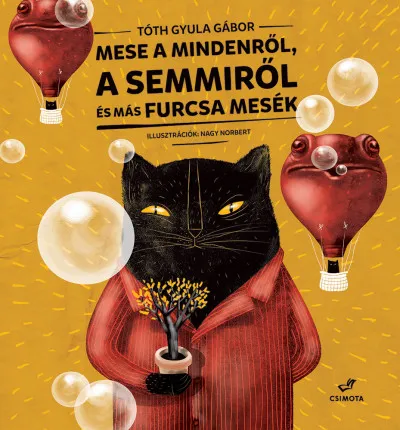 Végkiárusítás Mese a Mindenről, a Semmiről és más furcsa mesék
