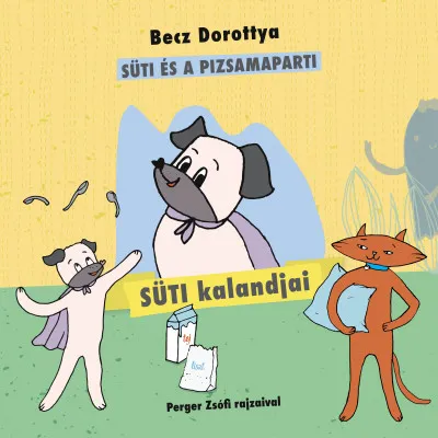 Szuper ajánlat Süti kalandjai 2. - Süti és a pizsamaparti