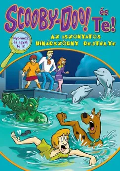 Scooby-Doo és Te! - Az iszonyatos hínárszörny rejtélye - Nyomozz és agyalj Te is! Bestseller