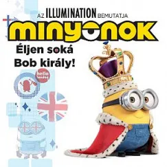 Prémium Minyonok - Éljen soká Bob király!