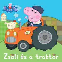 Olcsóbb Peppa malac - Zsoli és a traktor