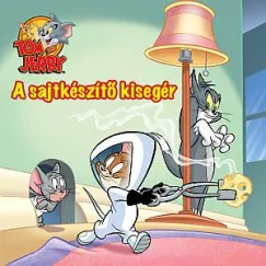Tom és Jerry - A sajtkészítő kisegér Ne maradj le