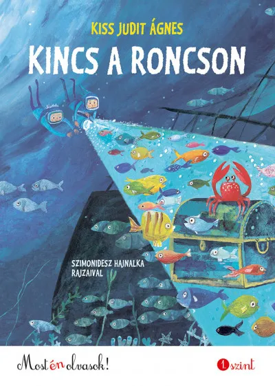 Kihagyhatatlan ajánlat Kincs a roncson - Most én olvasok! 1. szint