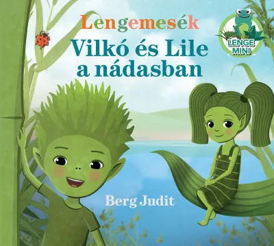 Lengemesék - Vilkó és Lile a nádasban Ajánlat