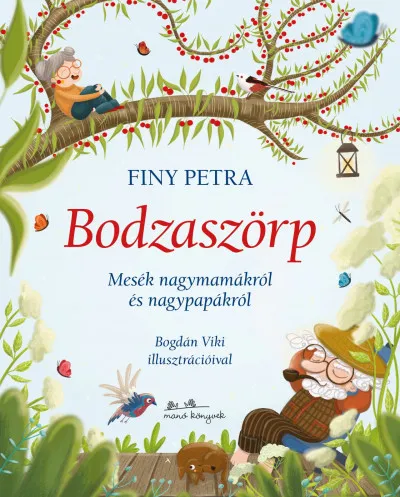 Bodzaszörp - Mesék nagymamákról és nagypapákról Árcsökkenés