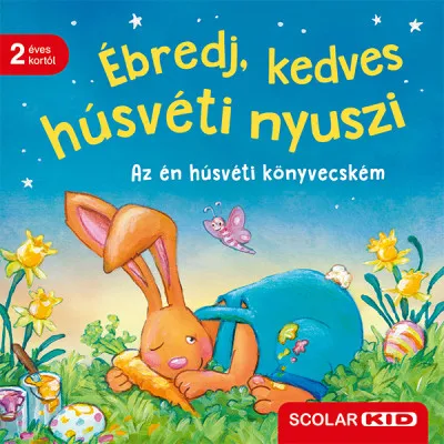 Szuper akció Ébredj, kedves húsvéti nyuszi - Az én húsvéti könyvecském