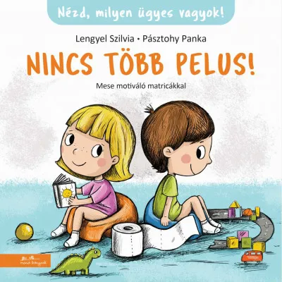 Nincs több pelus! - Mese motiváló matricákkal Újdonság