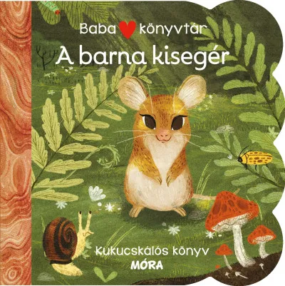 Biztonságos fizetés Babakönyvtár - A barna kisegér - Kukucskálós könyv
