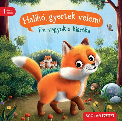 Halihó, gyertek velem! - Én vagyok a kisróka Ajánlat