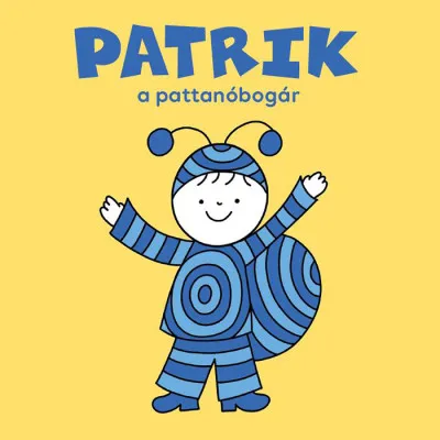 Patrik, a pattanóbogár Szuper akció